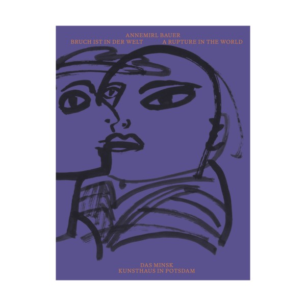 CATALOGUE . ANNEMIRL BAUER . BRUCH IST IN DER WELT